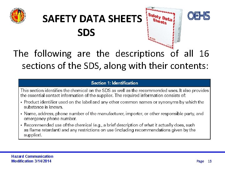 SAFETY DATA SHEETS SDS The following are the descriptions of all 16 sections of