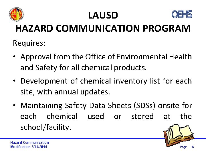 LAUSD HAZARD COMMUNICATION PROGRAM Requires: • Approval from the Office of Environmental Health and