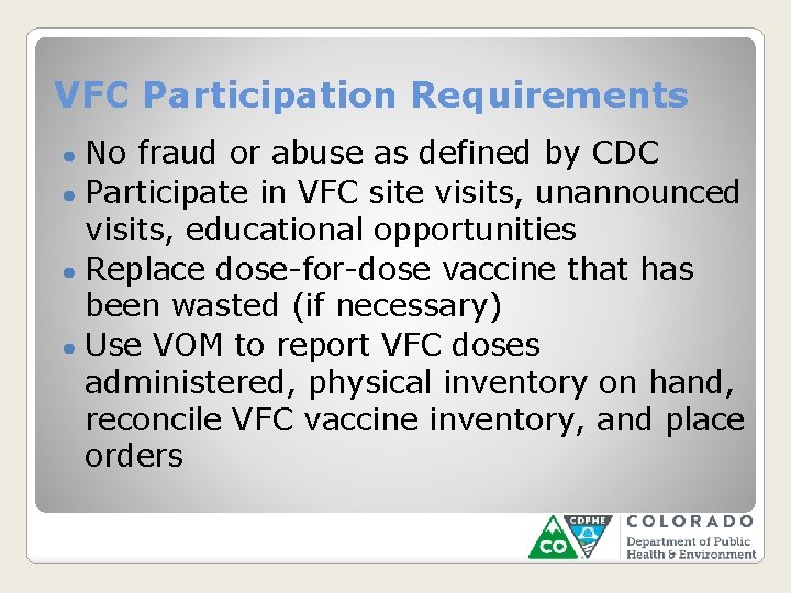 VFC Participation Requirements No fraud or abuse as defined by CDC ● Participate in