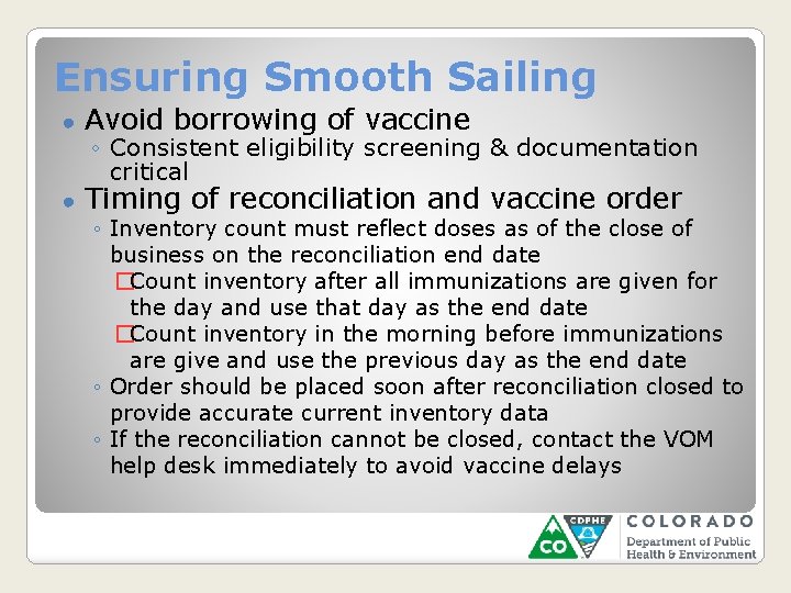 Ensuring Smooth Sailing ● Avoid borrowing of vaccine ● Timing of reconciliation and vaccine