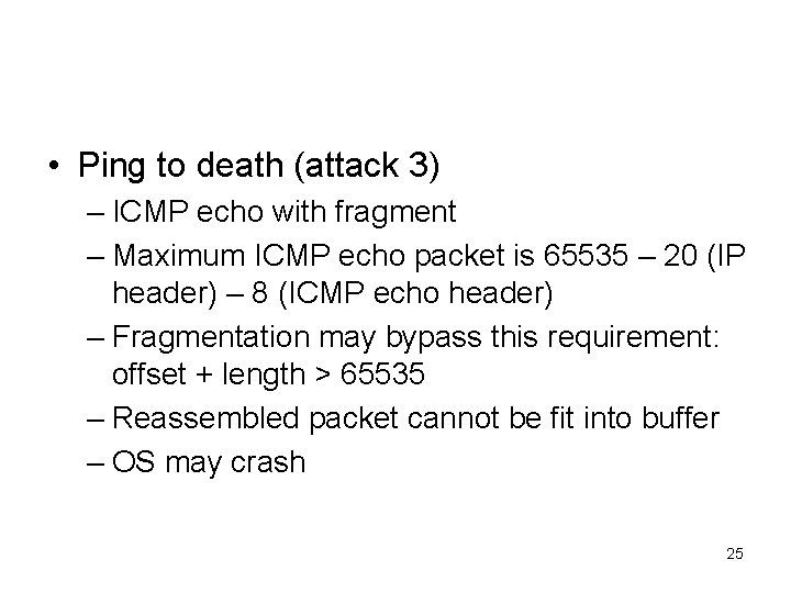  • Ping to death (attack 3) – ICMP echo with fragment – Maximum