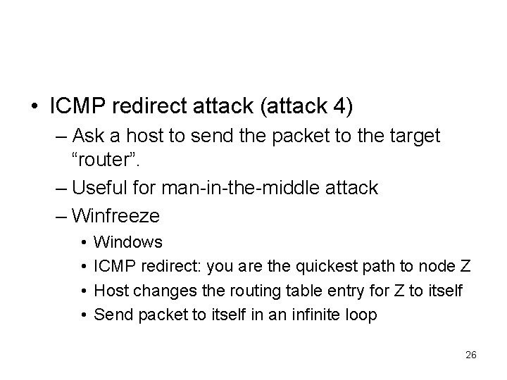  • ICMP redirect attack (attack 4) – Ask a host to send the