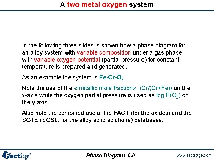 A two metal oxygen system In the following three slides is shown how a