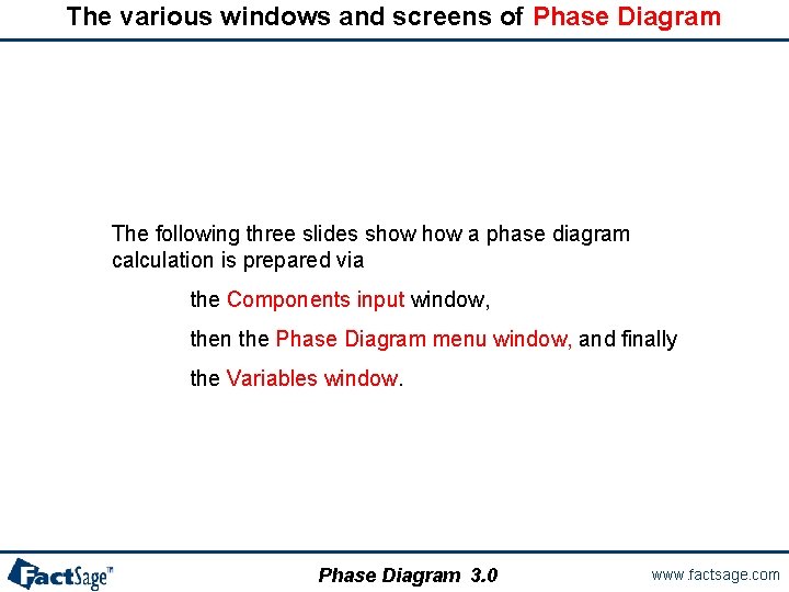 The various windows and screens of Phase Diagram The following three slides show a