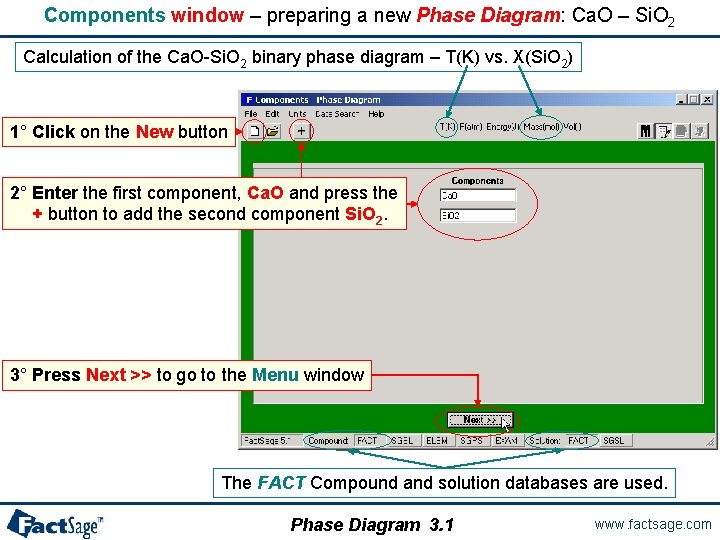 Components window – preparing a new Phase Diagram: Ca. O – Si. O 2