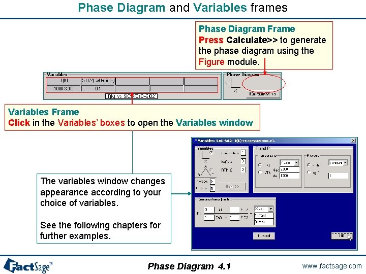 Phase Diagram and Variables frames Phase Diagram Frame Press Calculate>> to generate the phase