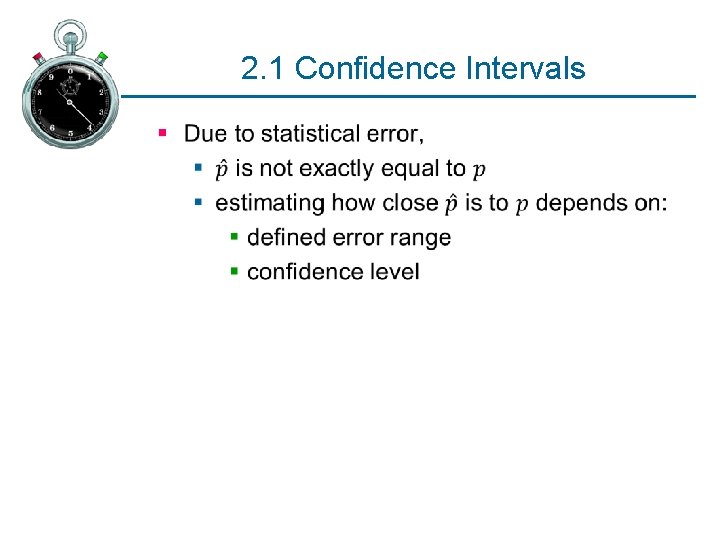 2. 1 Confidence Intervals § 
