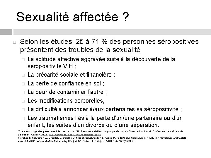 Sexualité affectée ? Selon les études, 25 à 71 % des personnes séropositives présentent