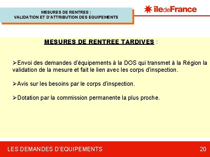 MESURES DE RENTREE : VALIDATION ET D’ATTRIBUTION DES EQUIPEMENTS MESURES DE RENTREE TARDIVES :