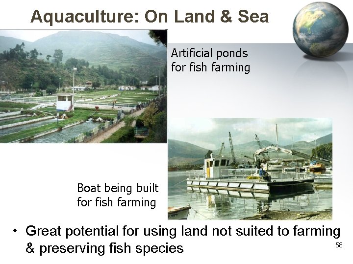 Aquaculture: On Land & Sea Artificial ponds for fish farming Boat being built for