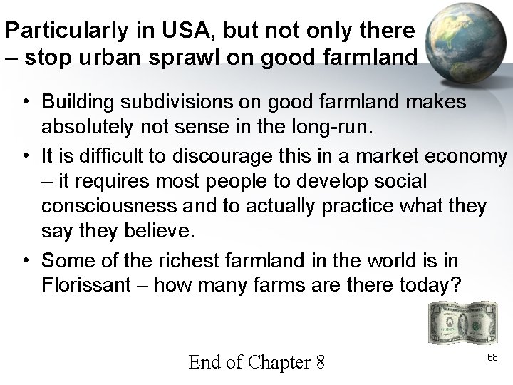Particularly in USA, but not only there – stop urban sprawl on good farmland