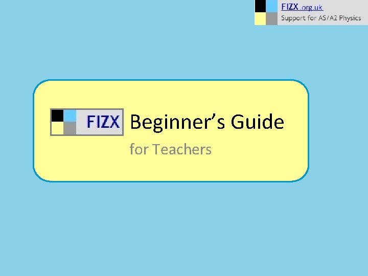 Beginner’s Guide for Teachers 