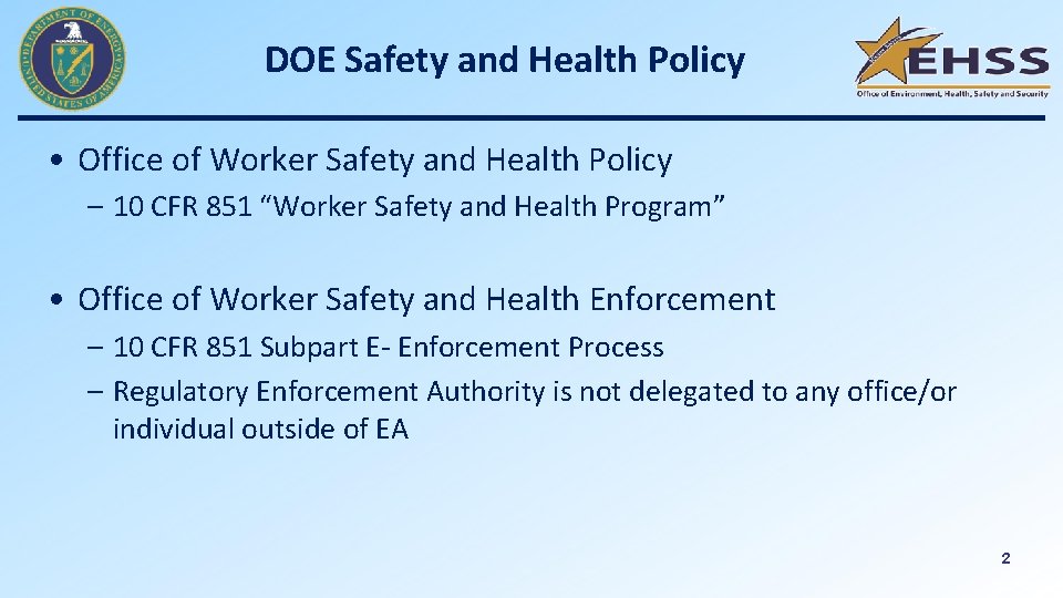 DOE Safety and Health Policy • Office of Worker Safety and Health Policy –