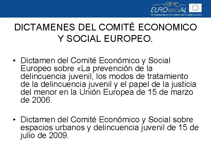 DICTAMENES DEL COMITÉ ECONOMICO Y SOCIAL EUROPEO. • Dictamen del Comité Económico y Social