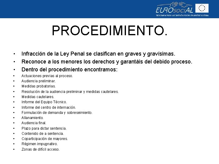 PROCEDIMIENTO. • • • Infracción de la Ley Penal se clasifican en graves y