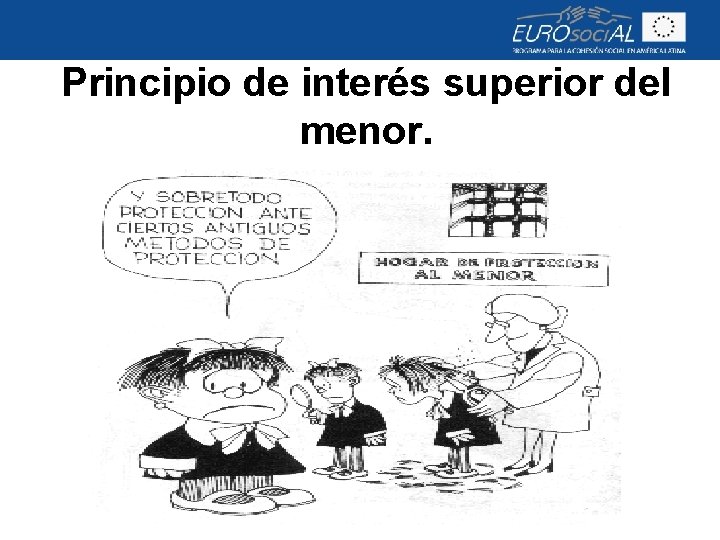 Principio de interés superior del menor. 