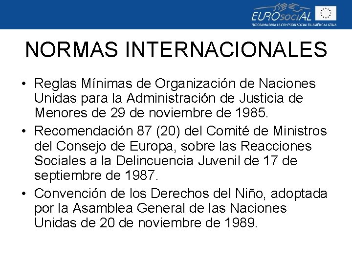 NORMAS INTERNACIONALES • Reglas Mínimas de Organización de Naciones Unidas para la Administración de