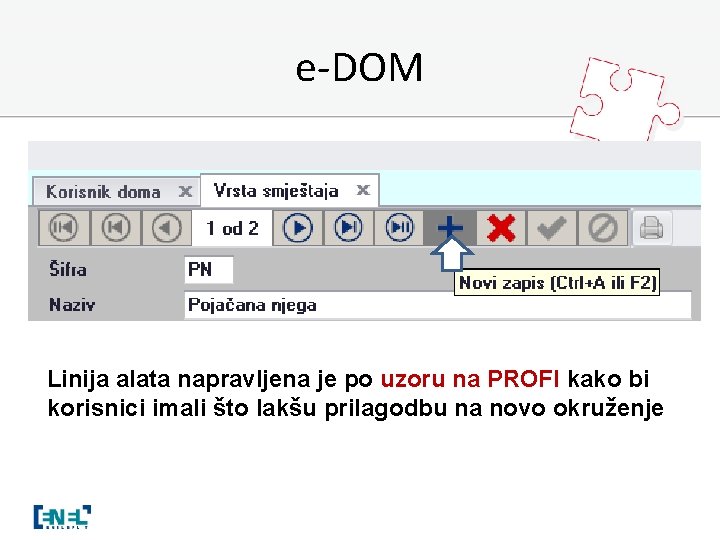 e-DOM Linija alata napravljena je po uzoru na PROFI kako bi korisnici imali što