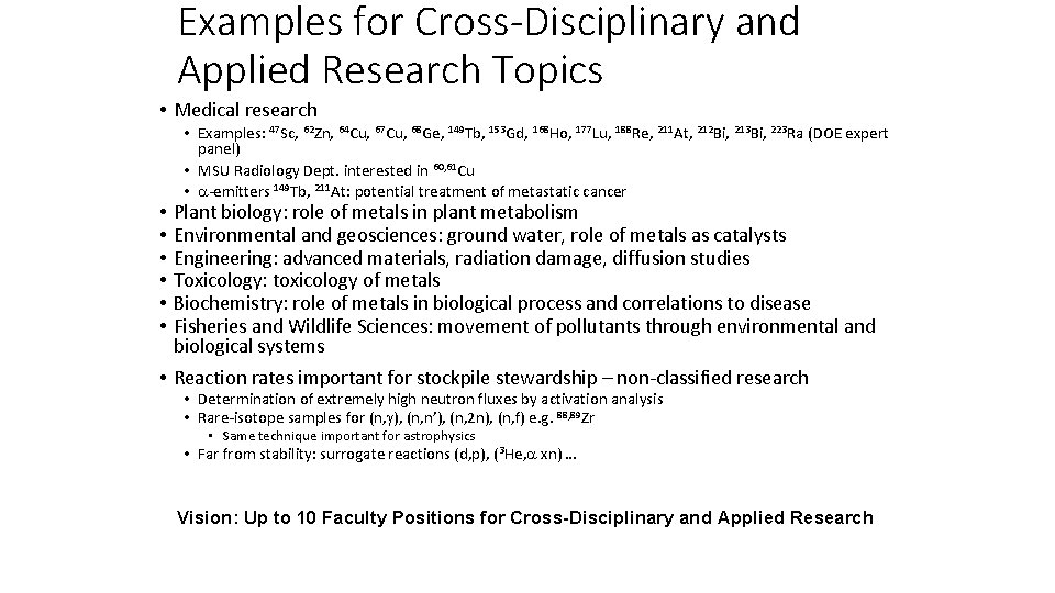 Examples for Cross-Disciplinary and Applied Research Topics • Medical research • • Examples: 47