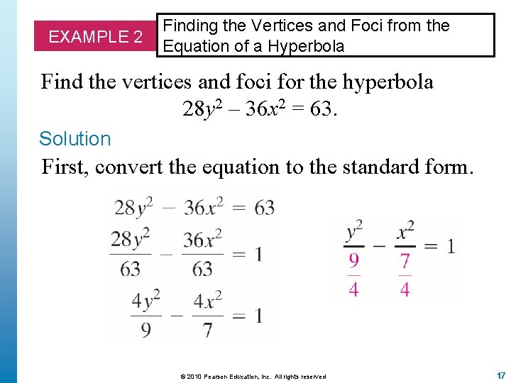 EXAMPLE 2 Finding the Vertices and Foci from the Equation of a Hyperbola Find