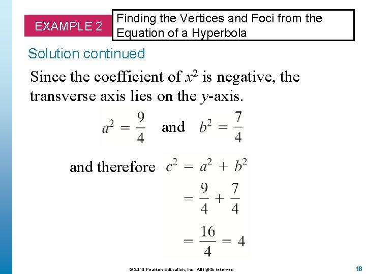 EXAMPLE 2 Finding the Vertices and Foci from the Equation of a Hyperbola Solution