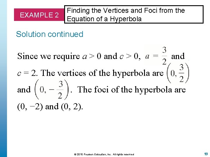 EXAMPLE 2 Finding the Vertices and Foci from the Equation of a Hyperbola Solution