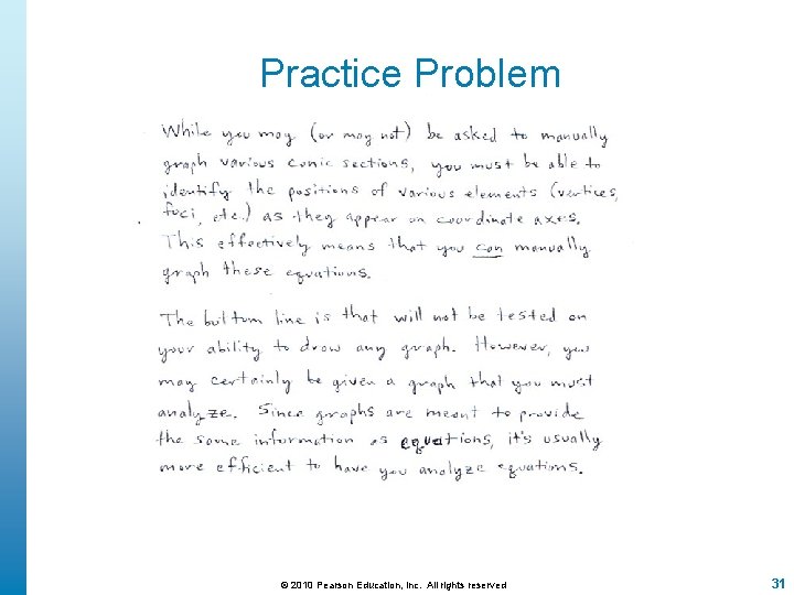 Practice Problem © 2010 Pearson Education, Inc. All rights reserved 31 
