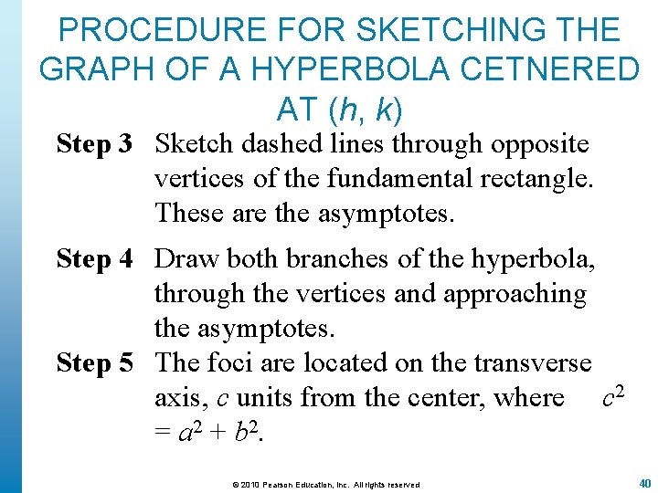 PROCEDURE FOR SKETCHING THE GRAPH OF A HYPERBOLA CETNERED AT (h, k) Step 3