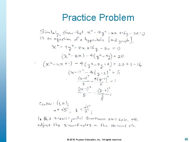 Practice Problem © 2010 Pearson Education, Inc. All rights reserved 45 