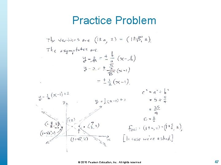 Practice Problem © 2010 Pearson Education, Inc. All rights reserved 47 