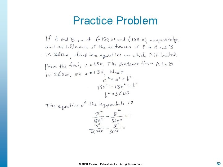 Practice Problem © 2010 Pearson Education, Inc. All rights reserved 52 