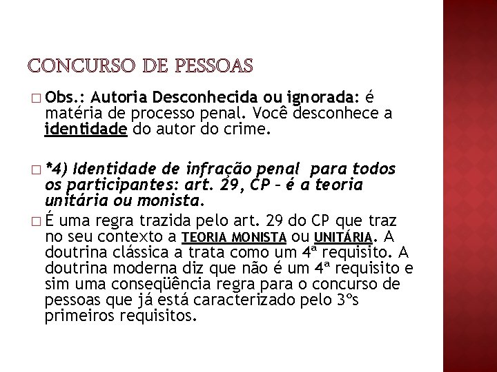 � Obs. : Autoria Desconhecida ou ignorada: é matéria de processo penal. Você desconhece � Obs. : Autoria Desconhecida ou ignorada: é matéria de processo penal. Você desconhece