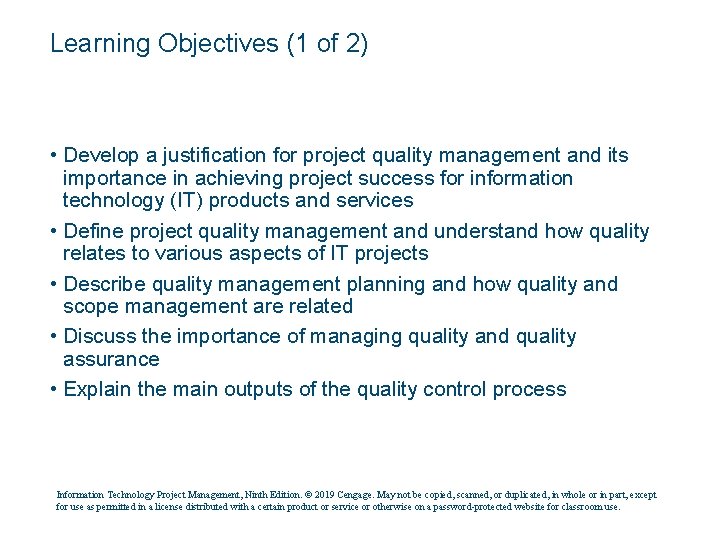 Learning Objectives (1 of 2) • Develop a justification for project quality management and