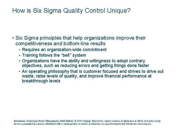 How is Six Sigma Quality Control Unique? • Six Sigma principles that help organizations