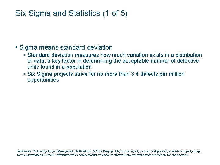 Six Sigma and Statistics (1 of 5) • Sigma means standard deviation • Standard