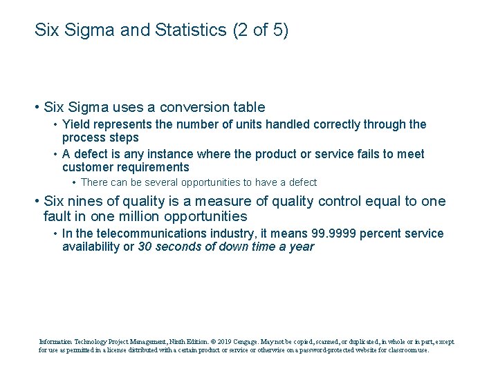 Six Sigma and Statistics (2 of 5) • Six Sigma uses a conversion table