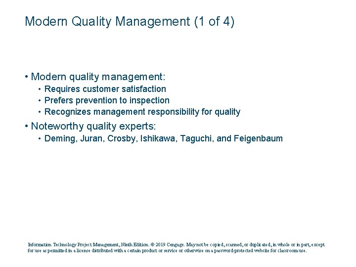 Modern Quality Management (1 of 4) • Modern quality management: • Requires customer satisfaction