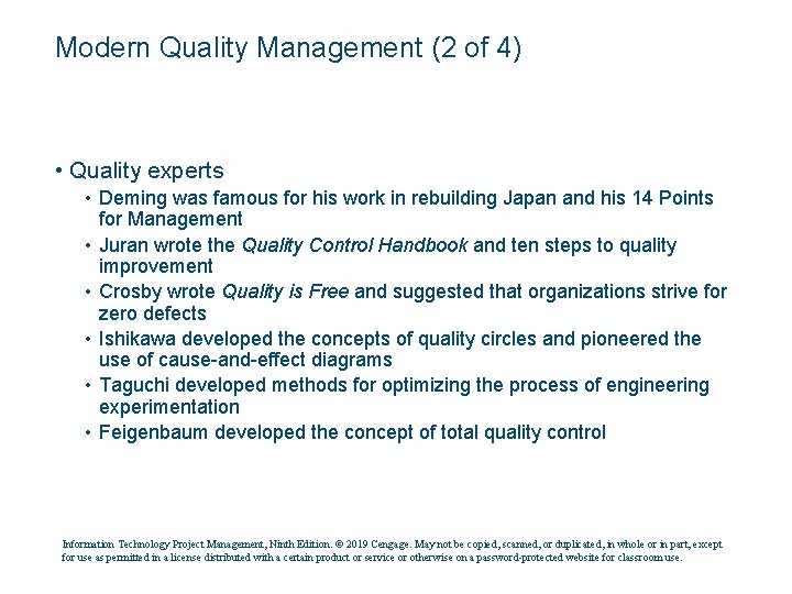 Modern Quality Management (2 of 4) • Quality experts • Deming was famous for