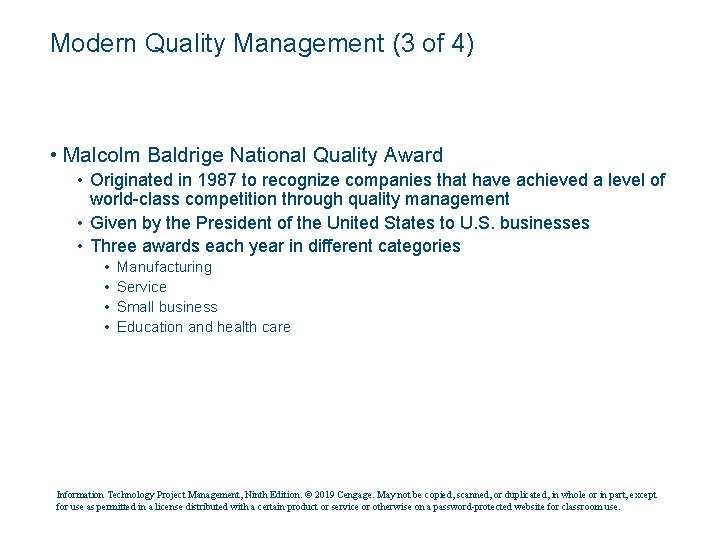 Modern Quality Management (3 of 4) • Malcolm Baldrige National Quality Award • Originated