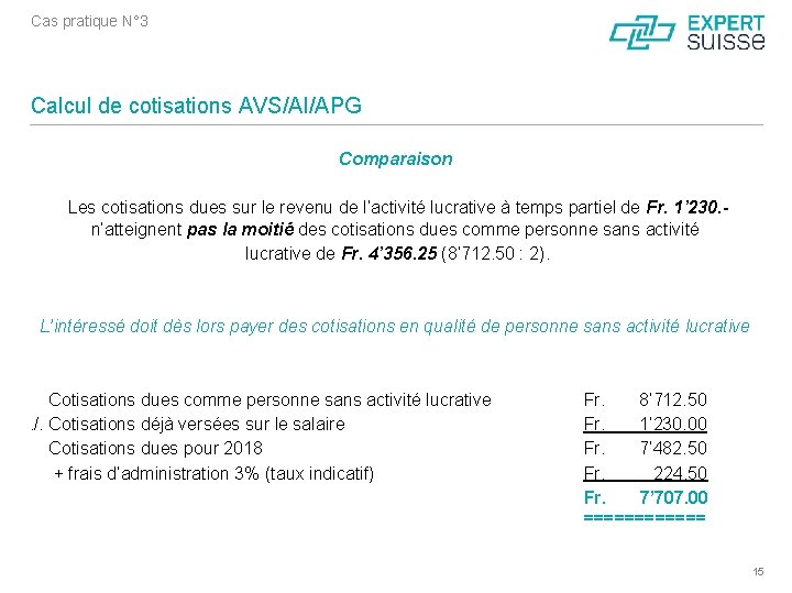 Cas pratique N° 3 Calcul de cotisations AVS/AI/APG Comparaison Les cotisations dues sur le