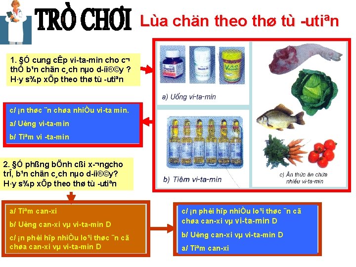 Lùa chän theo thø tù utiªn 1. §Ó cung cÊp vi ta min cho Lùa chän theo thø tù utiªn 1. §Ó cung cÊp vi ta min cho