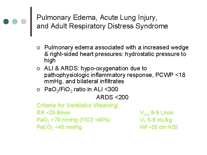 Pulmonary Edema, Acute Lung Injury, and Adult Respiratory Distress Syndrome Pulmonary edema associated with