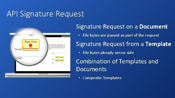 API Signature Request on a Document • File bytes are passed as part of API Signature Request on a Document • File bytes are passed as part of