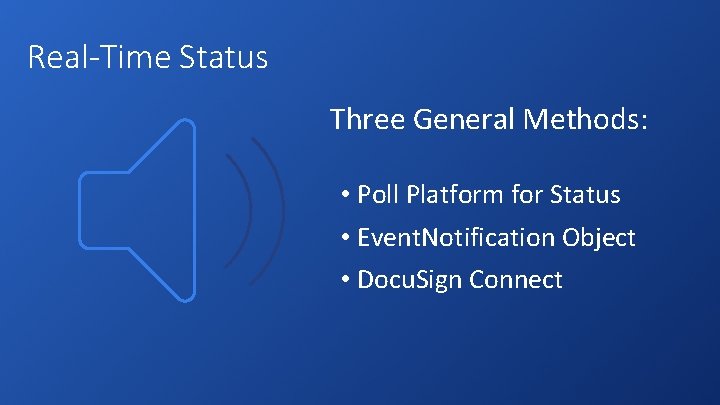 Real-Time Status Three General Methods: • Poll Platform for Status • Event. Notification Object Real-Time Status Three General Methods: • Poll Platform for Status • Event. Notification Object
