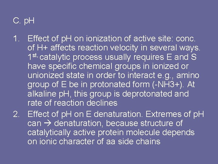 C. p. H 1. Effect of p. H on ionization of active site: conc.