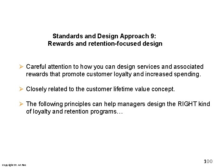 Standards and Design Approach 9: Rewards and retention-focused design Ø Careful attention to how Standards and Design Approach 9: Rewards and retention-focused design Ø Careful attention to how
