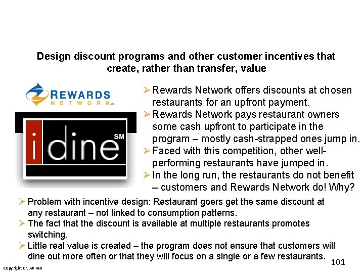 Design discount programs and other customer incentives that create, rather than transfer, value Ø Design discount programs and other customer incentives that create, rather than transfer, value Ø