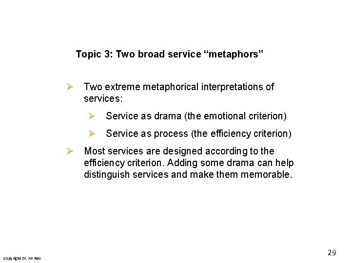 Topic 3: Two broad service “metaphors” Ø Two extreme metaphorical interpretations of services: Ø Topic 3: Two broad service “metaphors” Ø Two extreme metaphorical interpretations of services: Ø