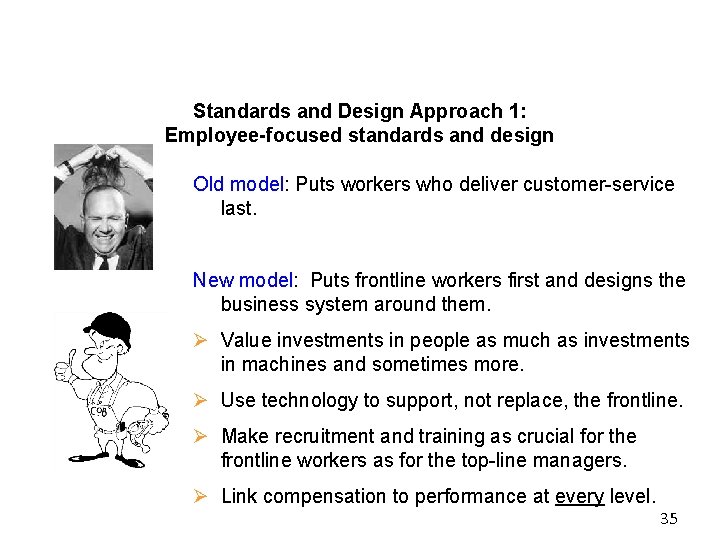 Standards and Design Approach 1: Employee-focused standards and design Old model: Puts workers who Standards and Design Approach 1: Employee-focused standards and design Old model: Puts workers who