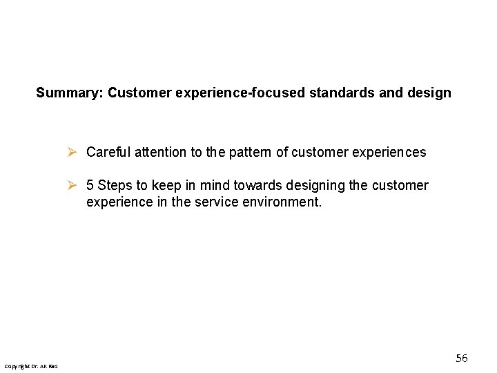 Summary: Customer experience-focused standards and design Ø Careful attention to the pattern of customer Summary: Customer experience-focused standards and design Ø Careful attention to the pattern of customer